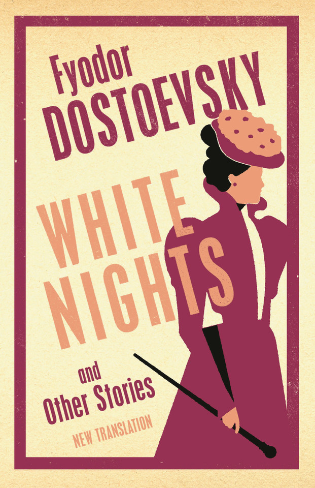 White Nights and Other Stories: New Translation book cover by Fyodor Dostoevsky