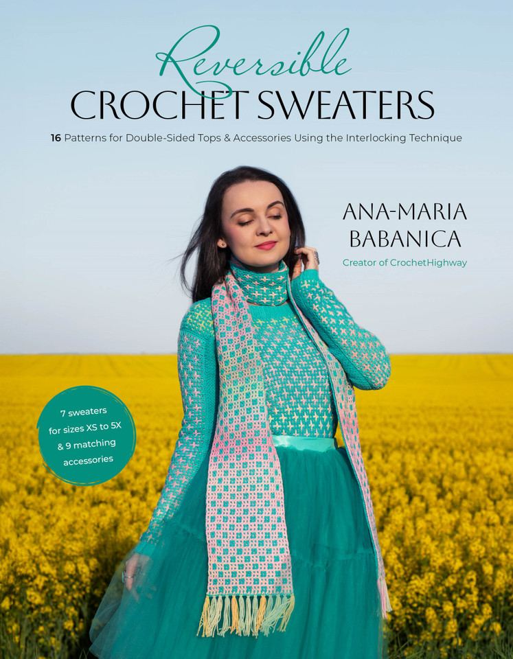 Reversible Crochet Sweaters: 16 Patterns for Double-Sided Tops & Accessories Using the Interlocking Technique book cover by Ana-Maria Babanica