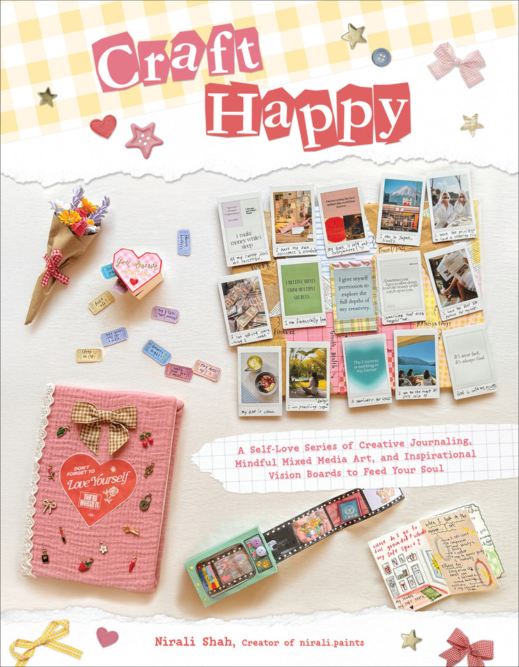 Craft Happy: A Self-Love Series of Creative Journaling, Mindful Mixed Media Art, and Inspirational Vision Boards to Feed Your Soul book cover by Nirali Shah