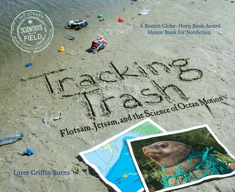 Tracking Trash: Flotsam, Jetsam, and the Science of Ocean Motion (Scientists in the Field) book cover by Loree Griffin Burns