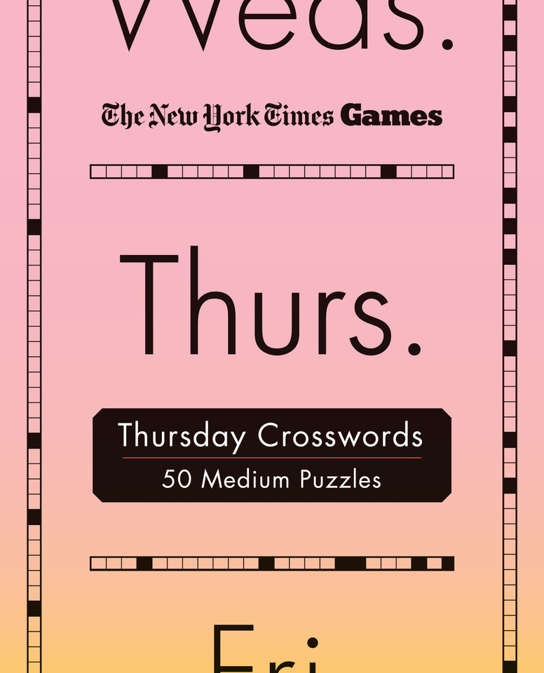 New York Times Games Thursday Crosswords: 50 Medium Puzzles (New York Times Games Day of the Week Spiral Puzzles #4) book cover by The New York Times