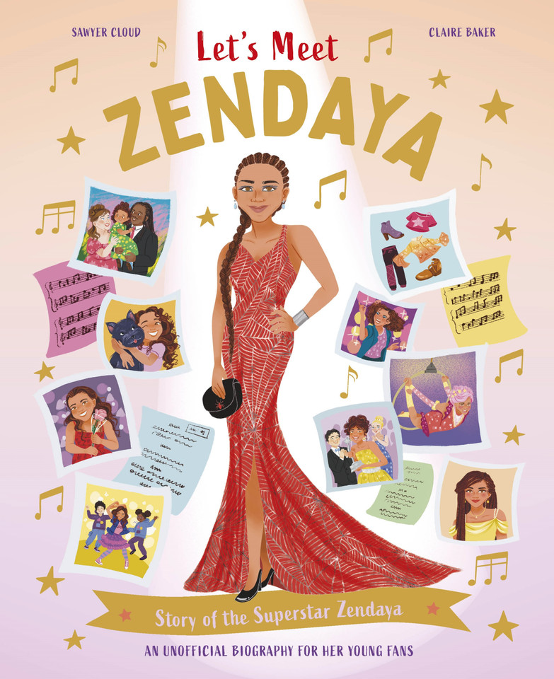 Let's Meet Zendaya: Story of the Superstar Zendaya. A 100% Unofficial Biography for Her Young Fans. (Let's Meet) book cover by Claire Baker
