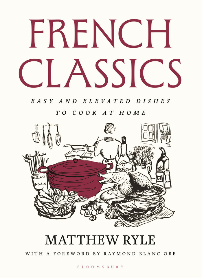 French Classics: Easy and elevated dishes to cook at home book cover by Matthew Ryle