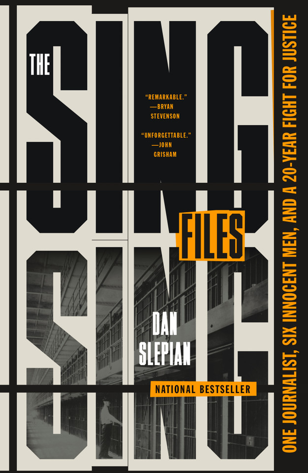 The Sing Sing Files: One Journalist, Six Innocent Men, and a Twenty-Year Fight for Justice book cover by Dan Slepian