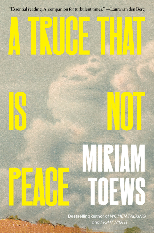 A Truce That Is Not Peace book cover by Miriam Toews