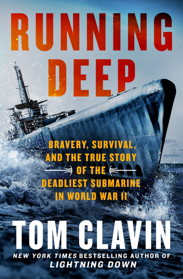 Running Deep: Bravery, Survival, and the True Story of the Deadliest Submarine in World War II book cover by Tom Clavin