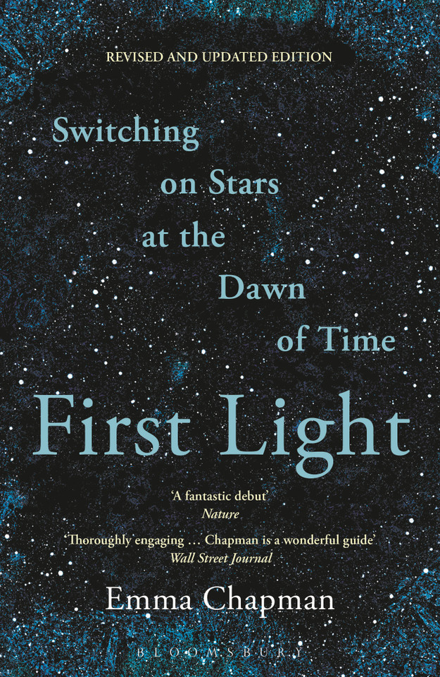 First Light: Switching on Stars at the Dawn of Time, revised edition book cover by Emma Chapman