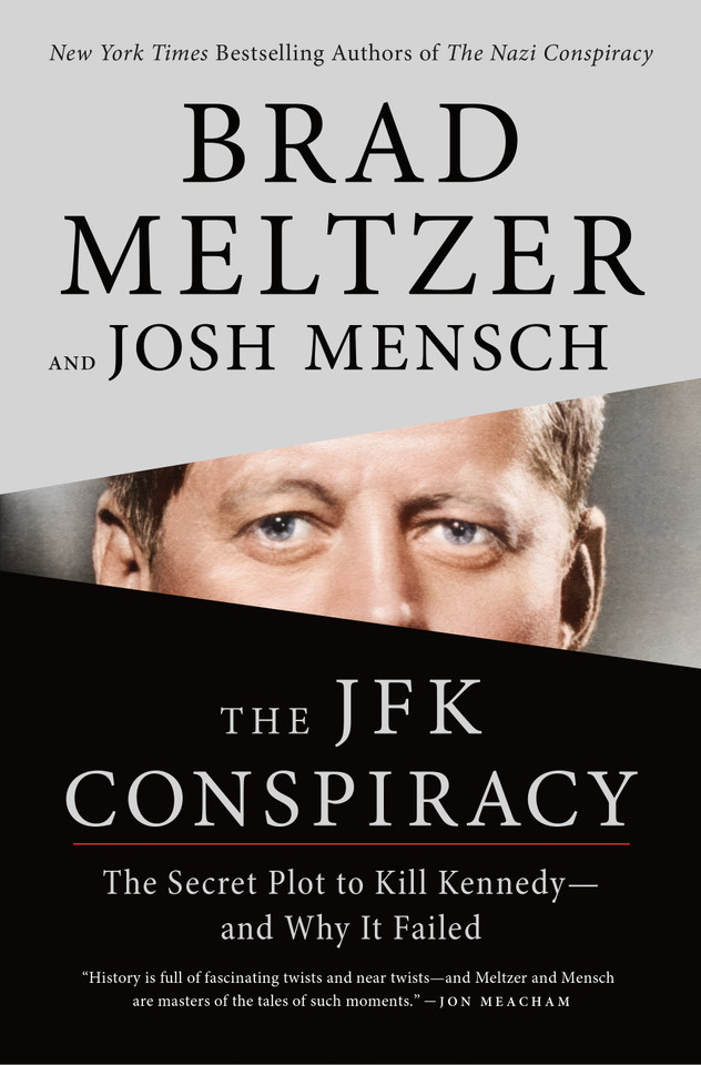 The JFK Conspiracy: The Secret Plot to Kill Kennedy—and Why It Failed book cover by Brad Meltzer, Josh Mensch