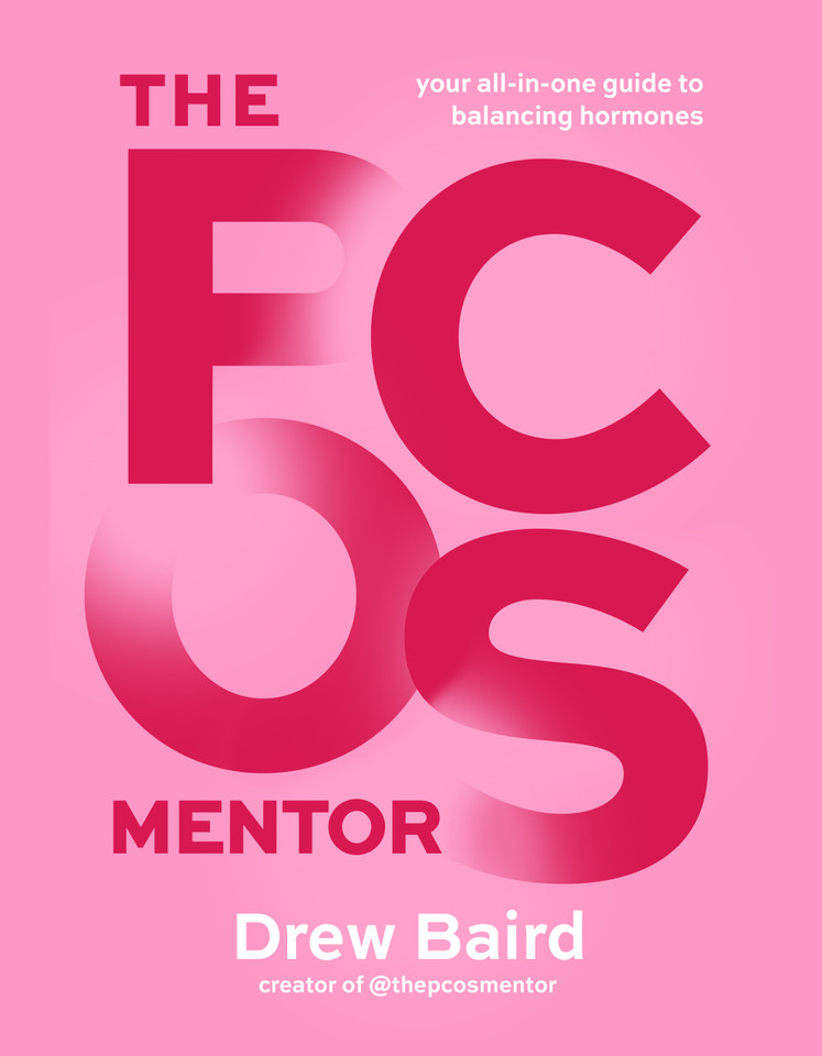 The PCOS Mentor: The All-in-One Guide to Balancing Your Hormones book cover by Drew Baird