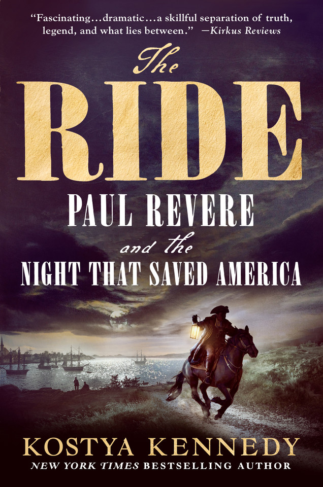 The Ride: Paul Revere and the Night That Saved America book cover by Kostya Kennedy