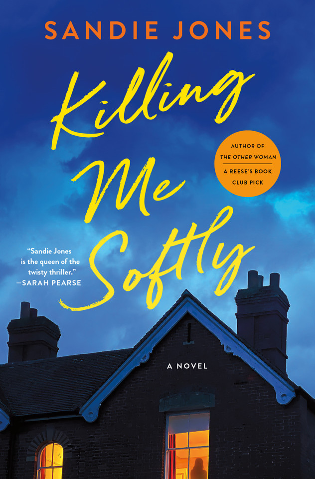Killing Me Softly: A Novel book cover by Sandie Jones