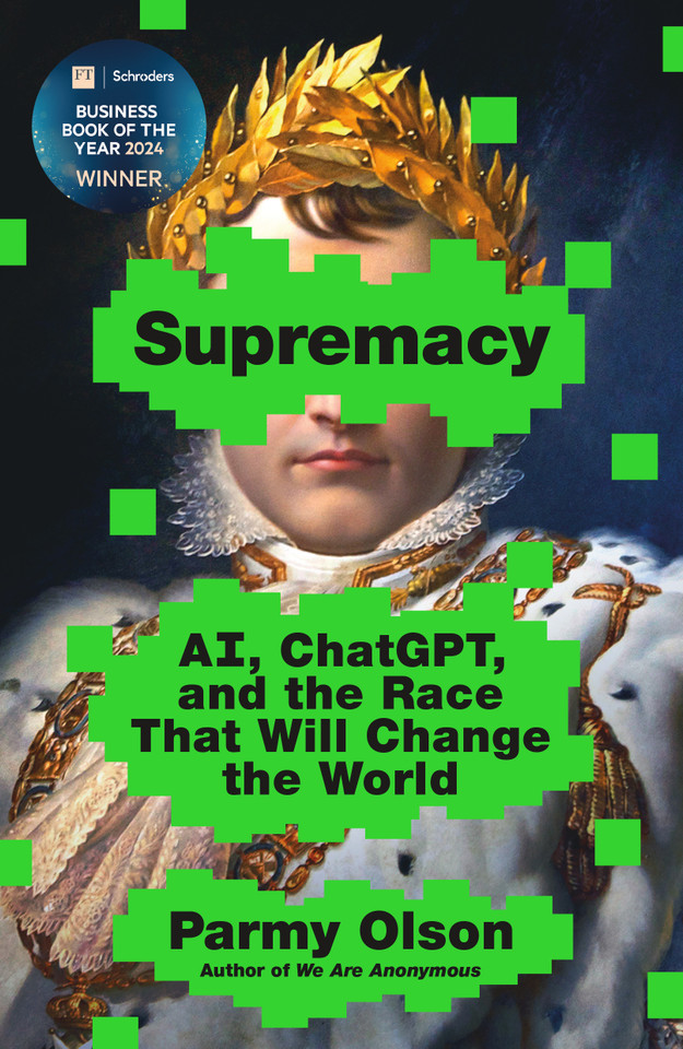 Supremacy: AI, ChatGPT, and the Race That Will Change the World book cover by Parmy Olson