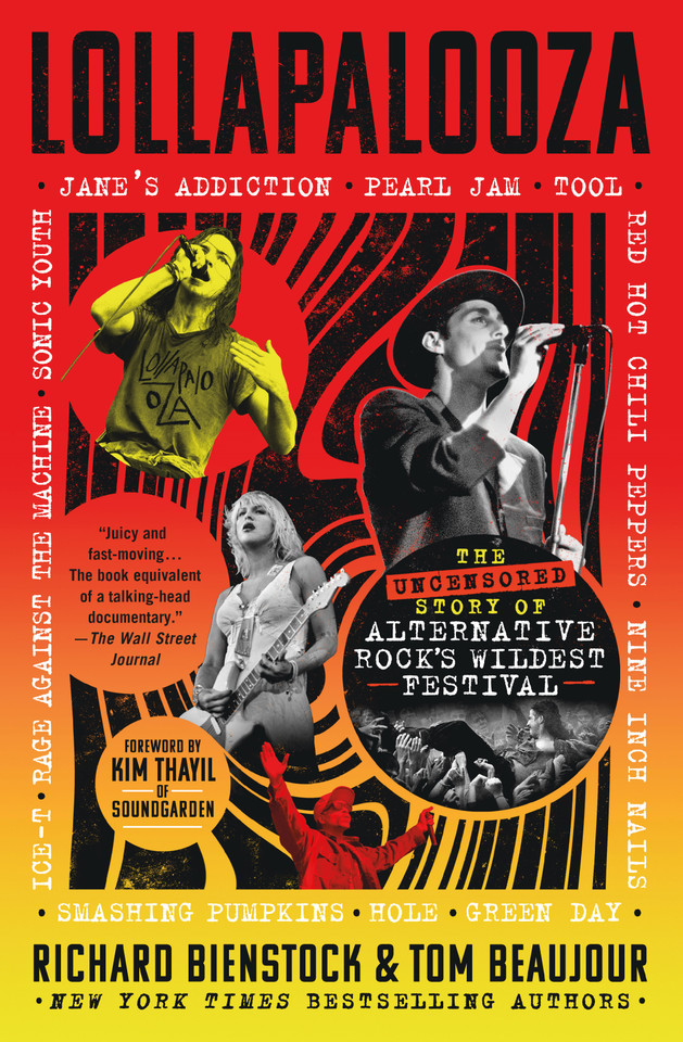 Lollapalooza: The Uncensored Story of Alternative Rock's Wildest Festival book cover by Richard Bienstock, Tom Beaujour