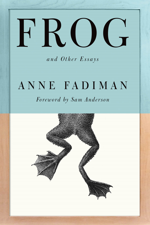 Frog: And Other Essays book cover by Anne Fadiman