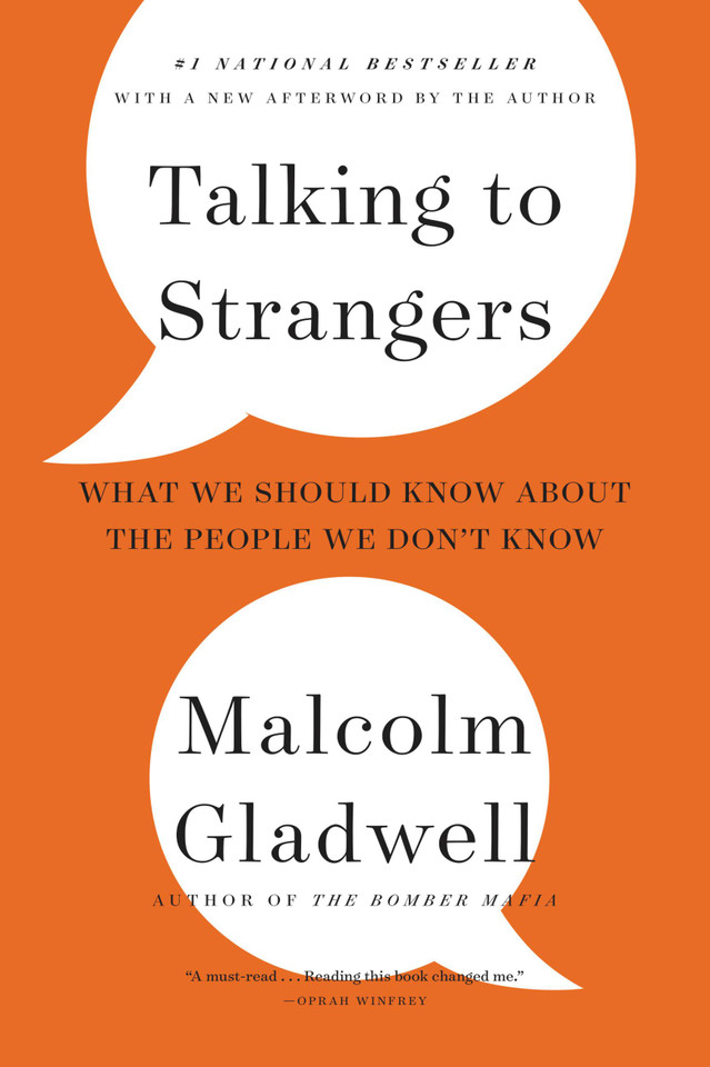 Talking to Strangers: What We Should Know about the People We Don't Know book cover by Malcolm Gladwell