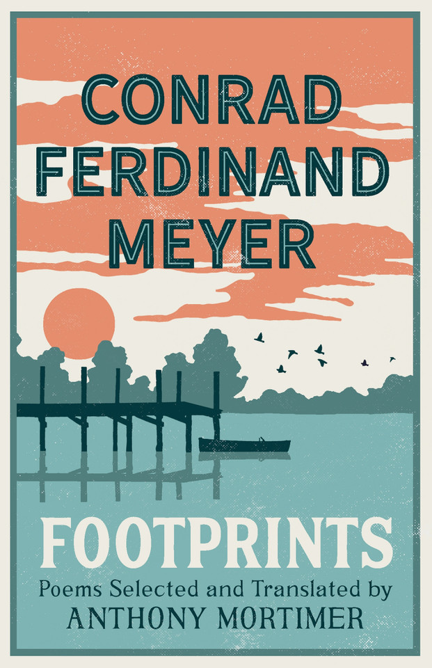 Footprints: Poems Selected and Translated by Anthony Mortimer (Dual-Language Edition) book cover by Conrad Ferdinand Meyer