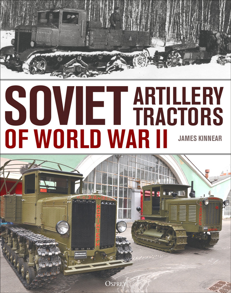 Soviet Artillery Tractors of World War II book cover by James Kinnear