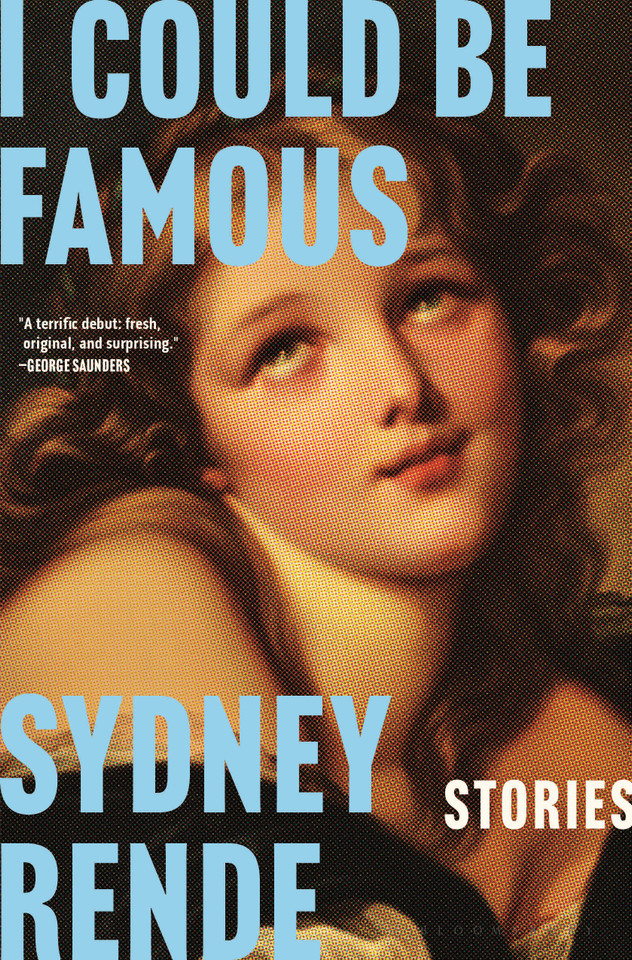 I Could Be Famous: Stories book cover by Sydney Rende