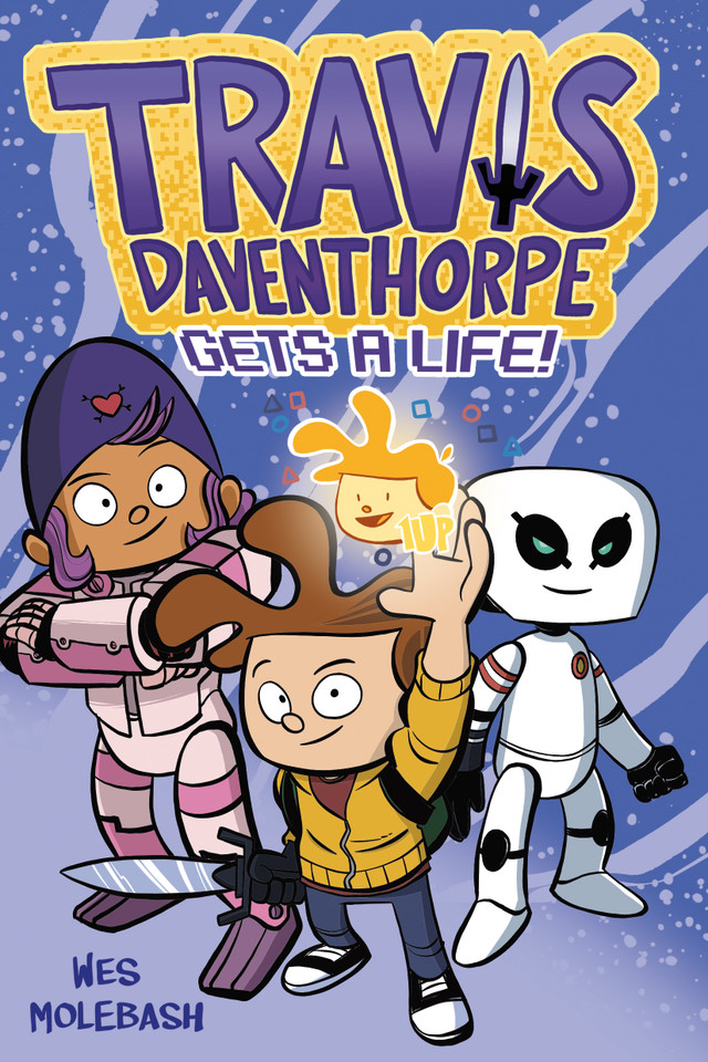 Travis Daventhorpe Gets a Life!: A Graphic Novel (Travis Daventhorpe for the Win! #3) book cover by Wes Molebash