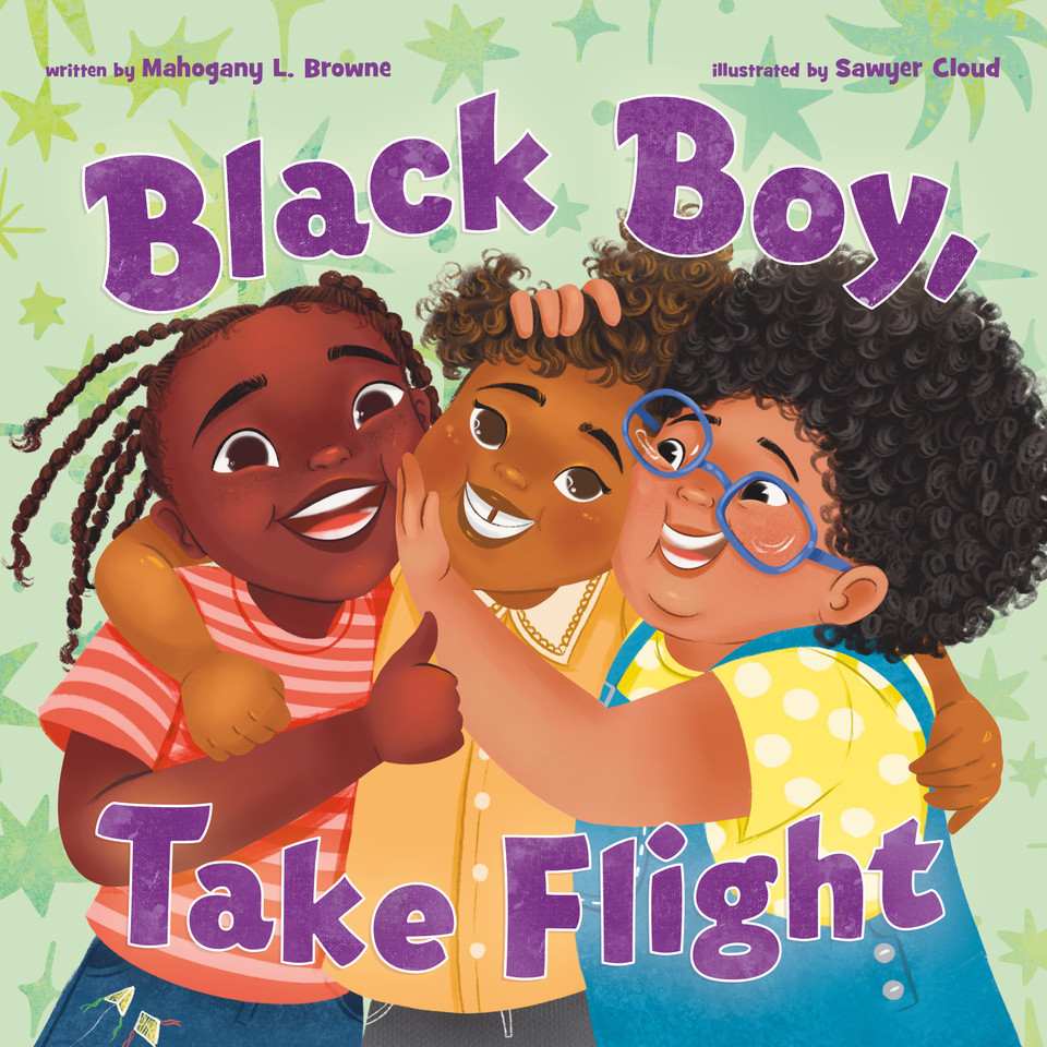 Black Boy, Take Flight (Black, Brown, and Beautiful) book cover by Mahogany L. Browne