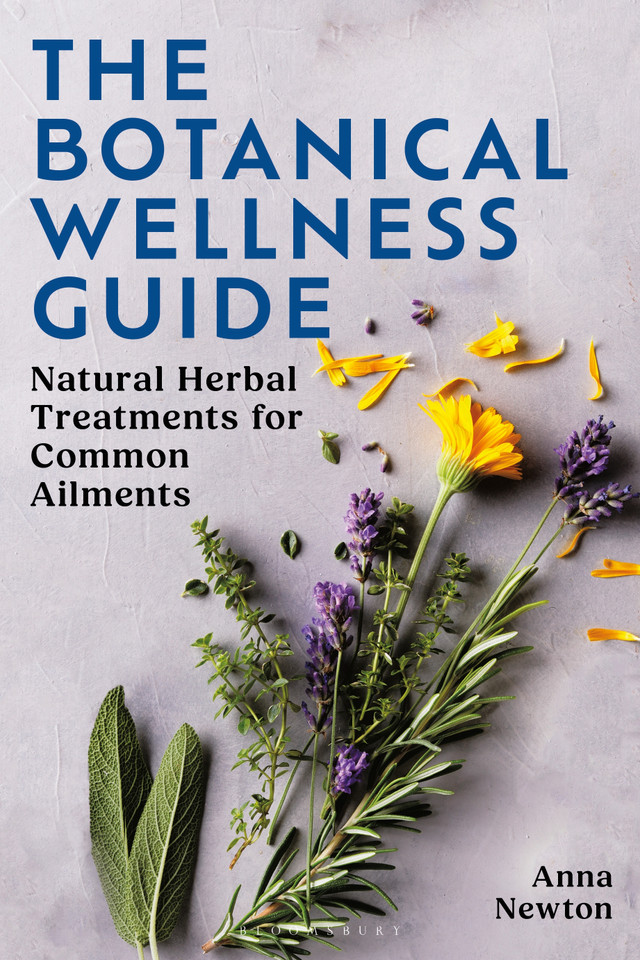 The Botanical Wellness Guide: Natural Herbal Treatments for Common Ailments book cover by Anna Newton