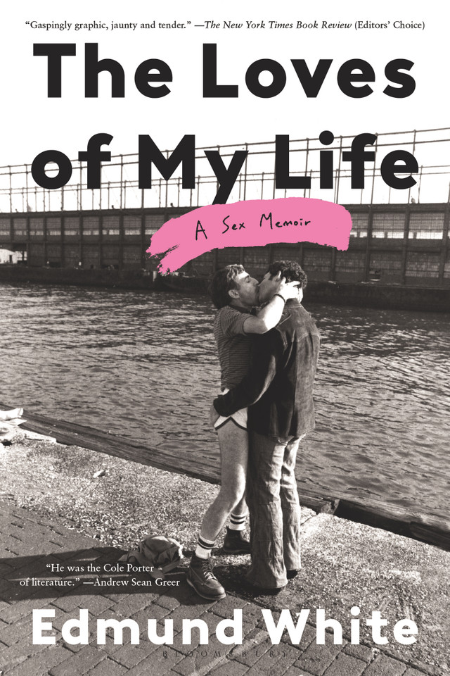 The Loves of My Life: A Sex Memoir book cover by Edmund White
