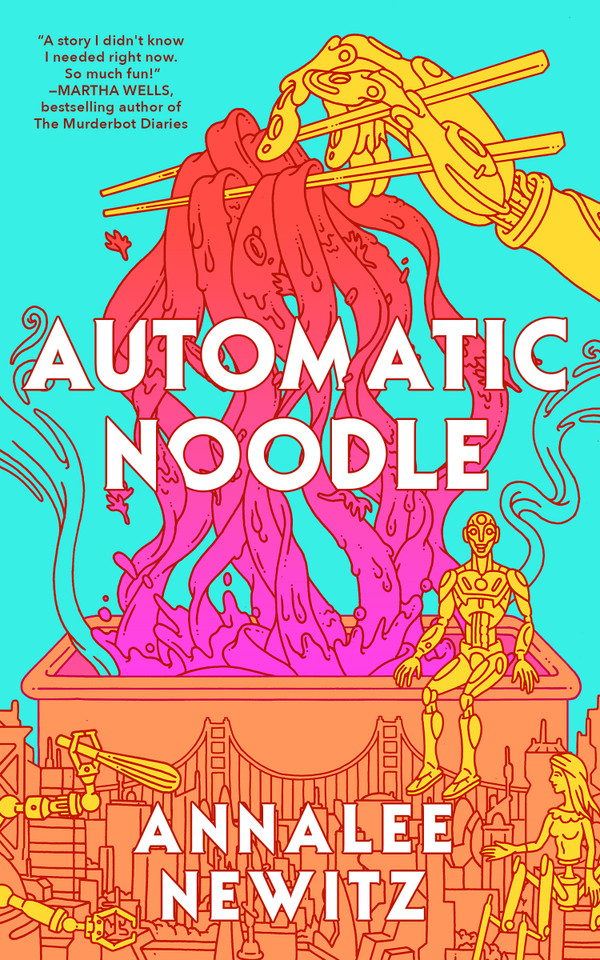Automatic Noodle (Automatic Noodle #1) book cover by Annalee Newitz