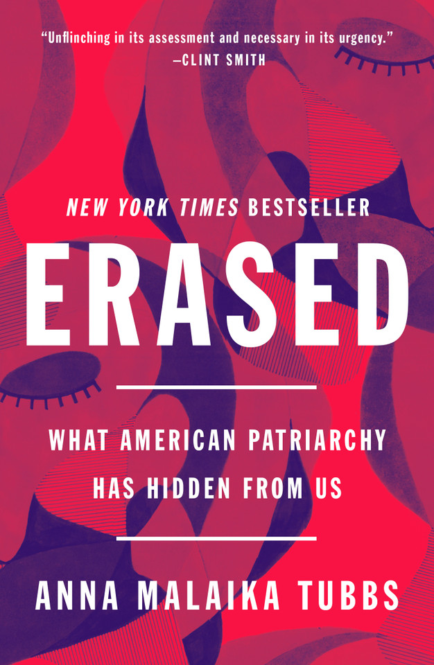 Erased: What American Patriarchy Has Hidden from Us book cover by Anna Malaika Tubbs