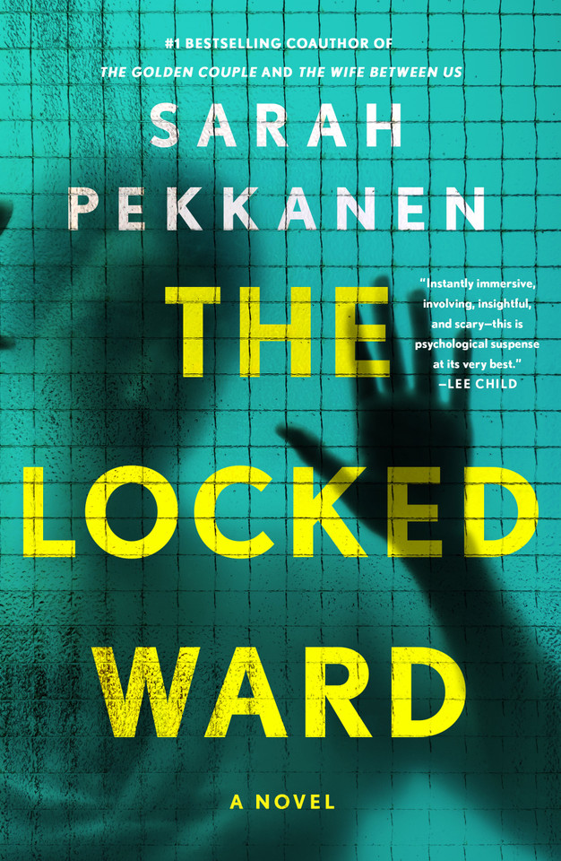 The Locked Ward: A Novel book cover by Sarah Pekkanen