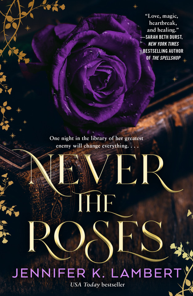 Never the Roses (Never the Roses) book cover by Jennifer K. Lambert
