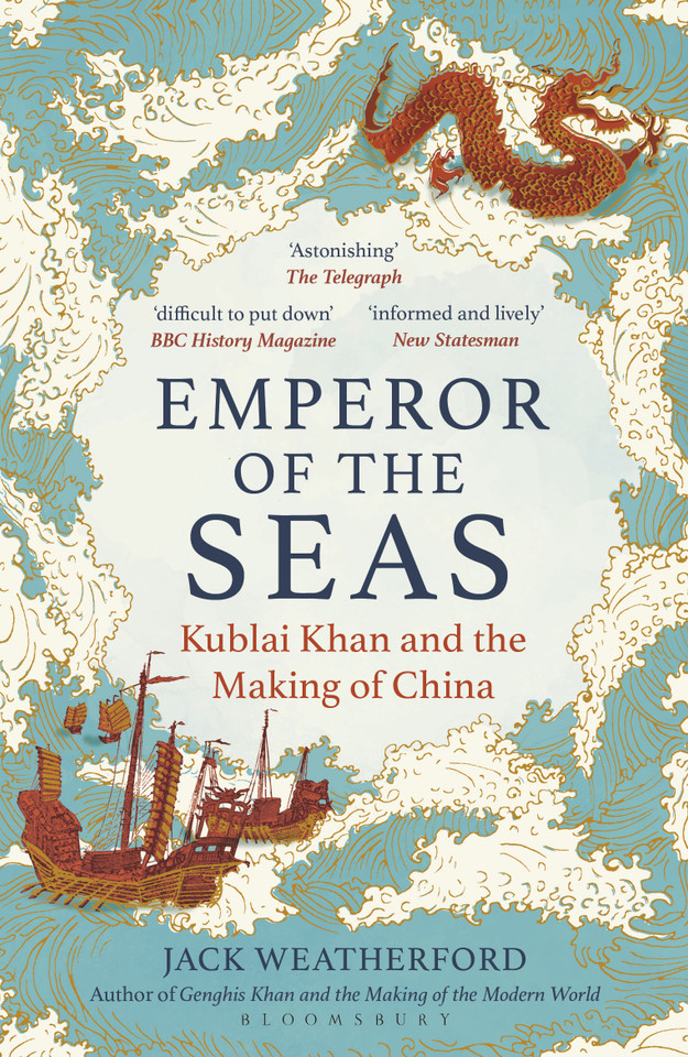 Emperor of the Seas: Kublai Khan and the Making of China book cover by Jack Weatherford