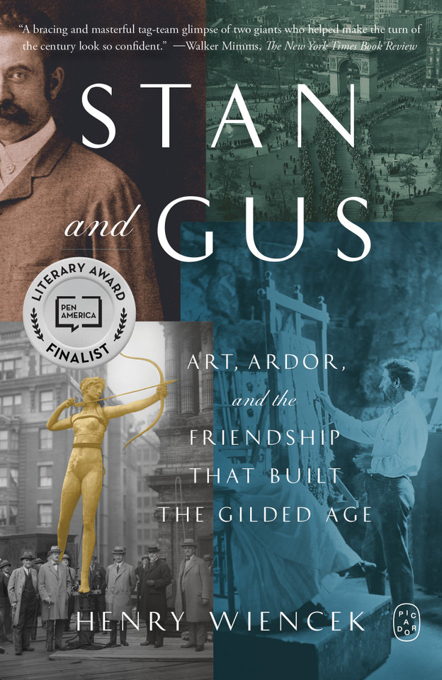 Stan and Gus: Art, Ardor, and the Friendship That Built the Gilded Age book cover by Henry Wiencek