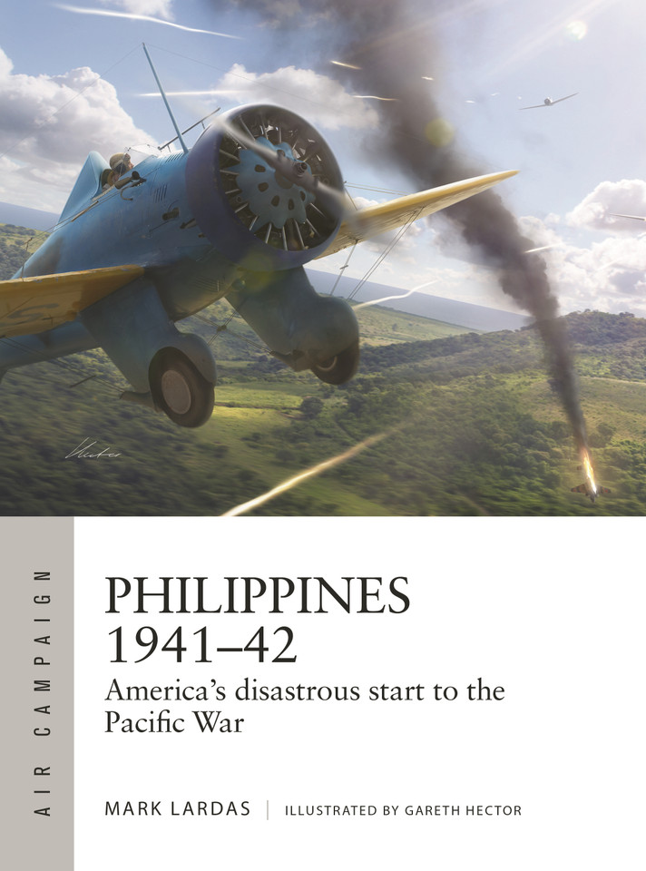 Philippines 1941–42: America's disastrous start to the Pacific War (Air Campaign #62) book cover by Mark Lardas