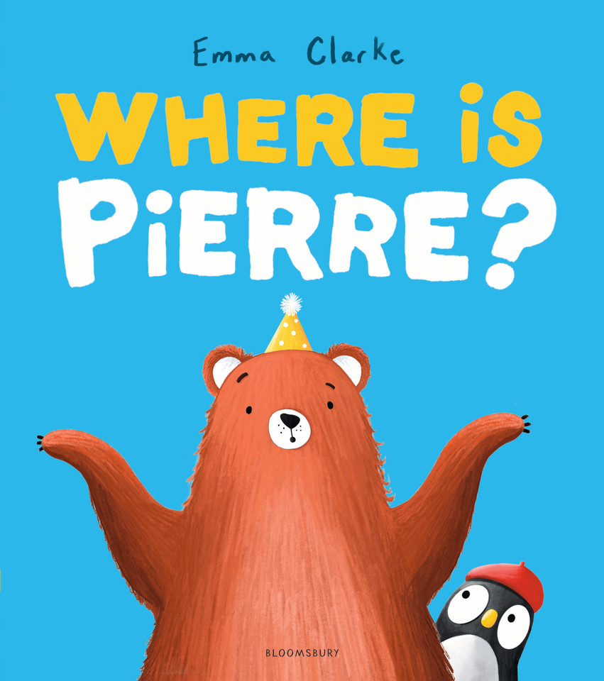 Where is Pierre?: A dazzlingly sweet and funny penguin adventure! book cover by Emma Clarke