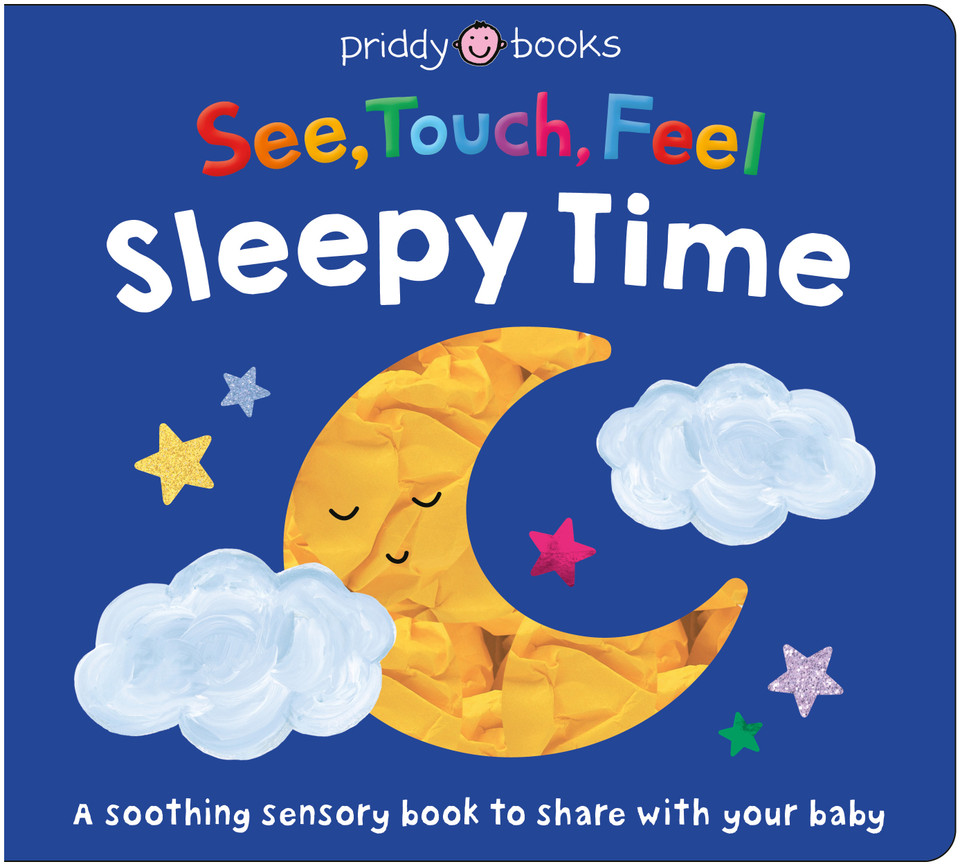 See, Touch, Feel: Sleepy Time: A soothing sensory bedtime book to share with your baby (See, Touch, Feel) book cover by Priddy Books