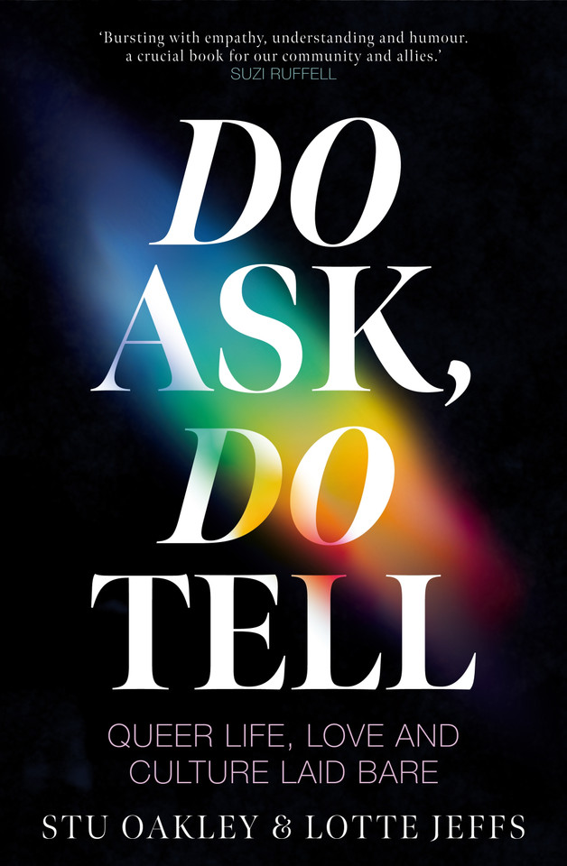 Do Ask, Do Tell: Queer Life, Love and Culture Laid Bare book cover by Lotte Jeffs, Stu Oakley