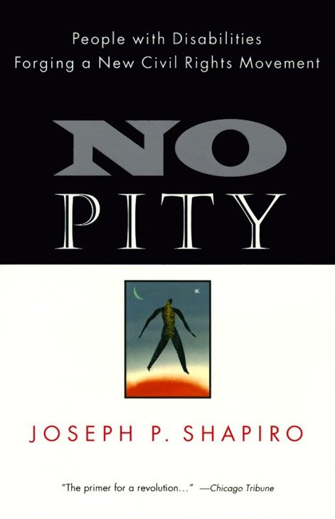 No Pity: People with Disabilities Forging a New Civil Rights Movement book cover by Joseph P. Shapiro