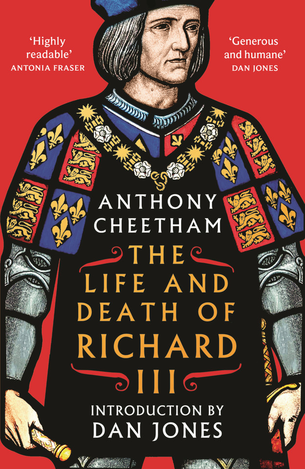 The Life and Death of Richard III book cover by Anthony Cheetham