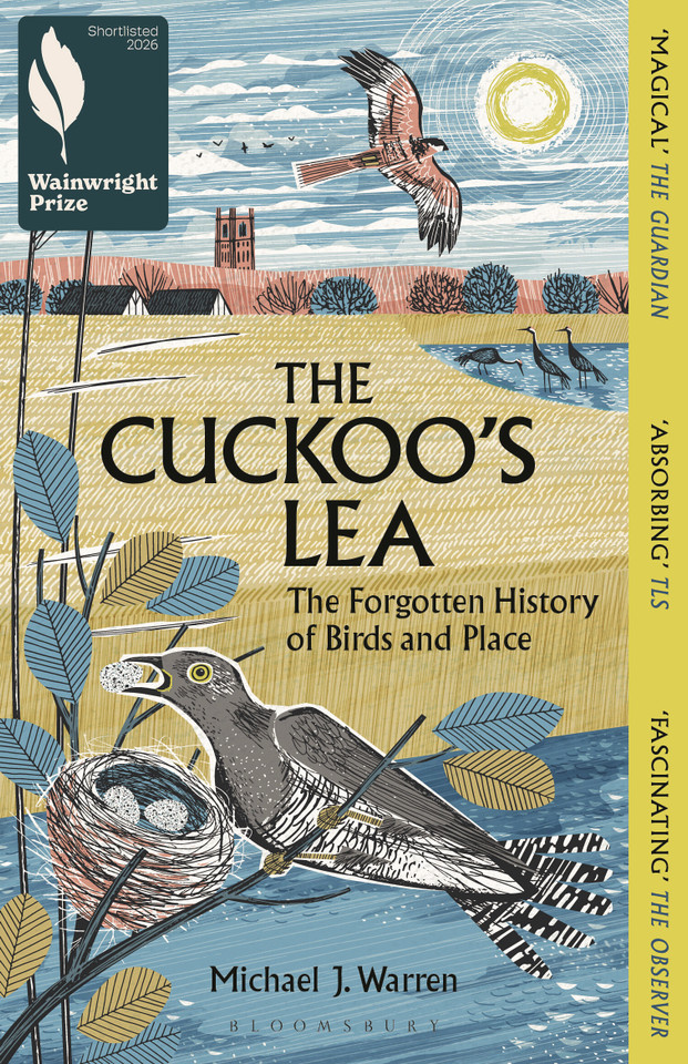 The Cuckoo's Lea: The Forgotten History of Birds and Place – SHORTLISTED FOR THE WAINWRIGHT PRIZE FOR NATURE WRITING book cover by Michael J. Warren