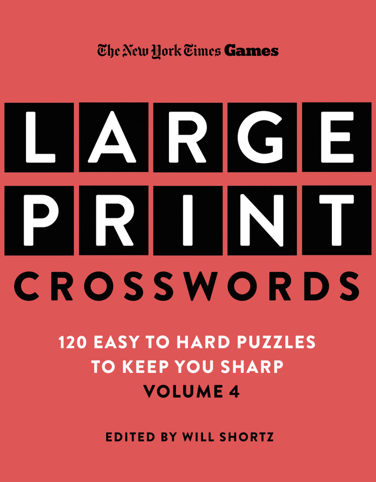 New York Times Games Large-Print Crosswords Volume 4: 120 Easy to Hard Puzzles to Keep You Sharp book cover by The New York Times