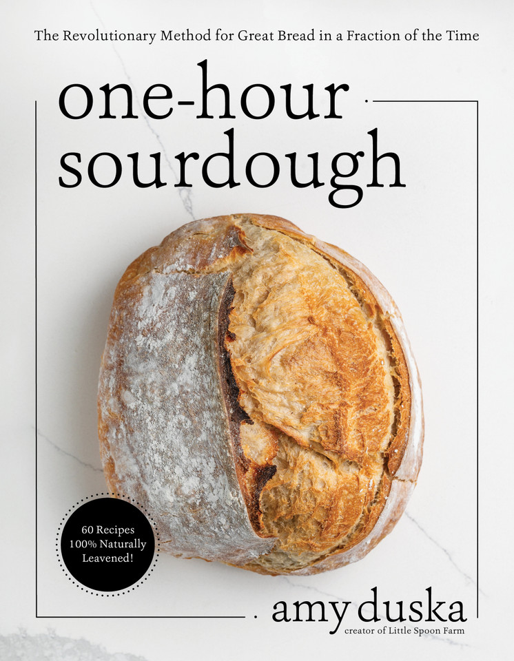One-Hour Sourdough: The Revolutionary Method for Great Bread in a Fraction of the Time book cover by Amy Duska