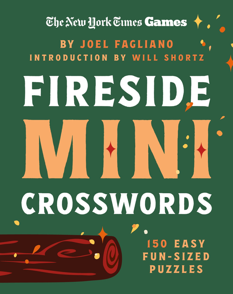 New York Times Games Fireside Mini Crosswords: 150 Easy Fun-Sized Puzzles book cover by The New York Times, Joel Fagliano