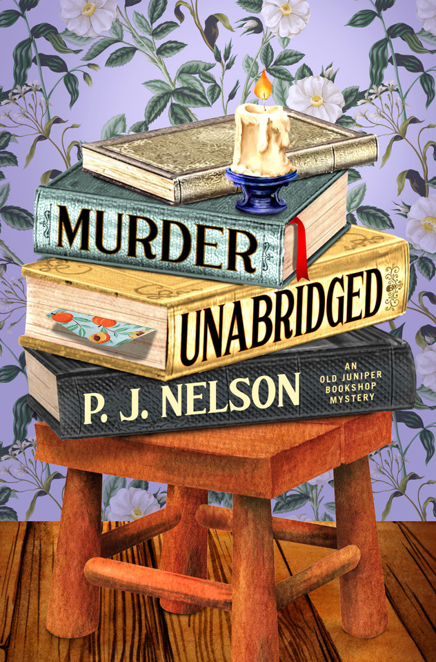 Murder Unabridged: An Old Juniper Bookshop Mystery book cover by P. J. Nelson