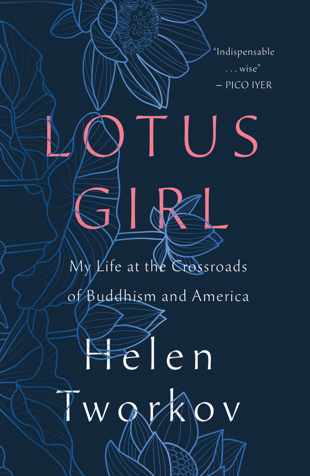 Lotus Girl: My Life at the Crossroads of Buddhism and America book cover by Helen Tworkov