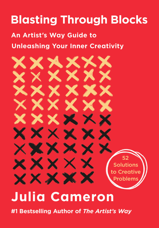 Blasting Through Blocks: An Artist's Way Guide to Unleashing Your Inner Creativity book cover by Julia Cameron