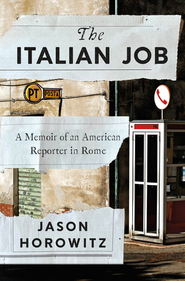 The Italian Job: A Memoir of an American Reporter in Rome book cover by Jason Horowitz