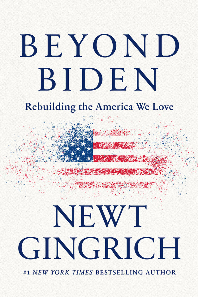 Beyond Biden: Rebuilding the America We Love book cover by Newt Gingrich