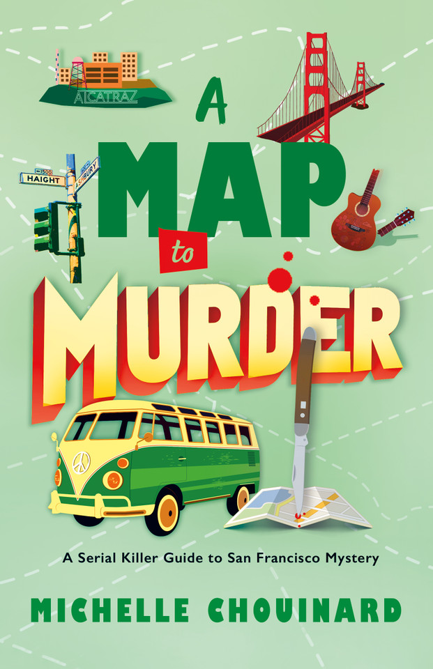 A Map to Murder: A Serial Killer Guide to San Francisco Mystery book cover by Michelle Chouinard
