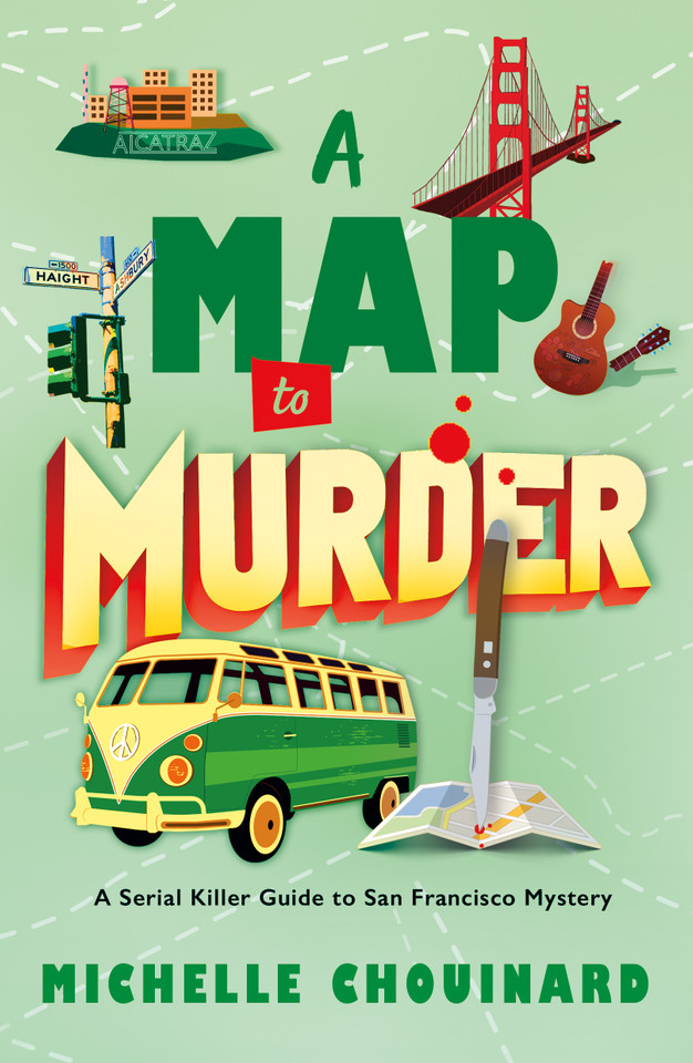 A Map to Murder: A Serial Killer Guide to San Francisco Mystery book cover by Michelle Chouinard