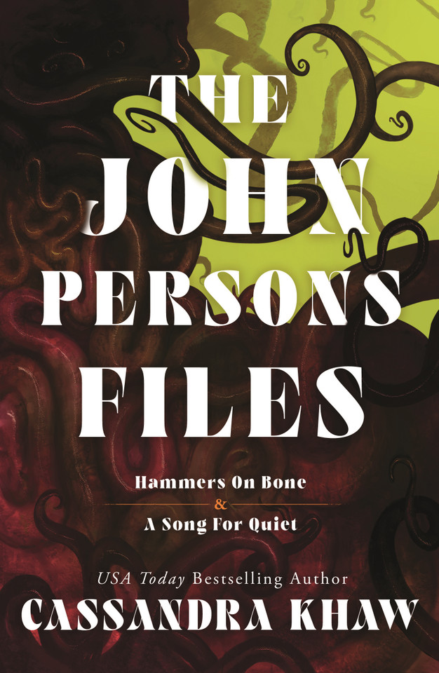 The John Persons Files: Hammers on Bone and A Song for Quiet (Persons Non Grata) book cover by Cassandra Khaw
